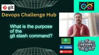 Devops Interview: GIT Series: Q5. GIT STASH