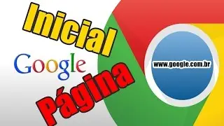 Colocar google como página inicial do navegador Google Chrome ( Nível: Fácil ) ( BY: DGS TUTOTIAIS )