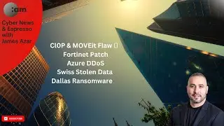 🚨 Cyber News: Cl0P & MOVEit Flaw, Fortinet Patch, Azure DDoS, Swiss Stolen Data, Dallas Ransomware