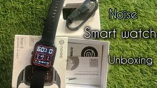 Noise Smart Watch Unboxing | Icone 2 Smartwatch