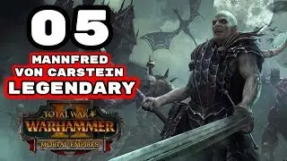 Total War: Warhammer 2 - Legendary Mannfred von Carstein - Mortal Empires Campaign - Episode 5