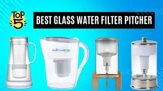 "Top Glass Water Filter Pitchers"