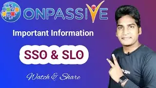 Today's Important Information About SSO & SLO, Advantage #ONPASSIVE