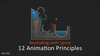The 12 Principles - Animating with Spine #2