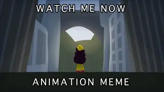 WATCH ME NOW // Animation Meme (Gift)