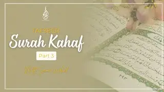Tafseer of Surah Kahf Episode 3 | Najam Institute