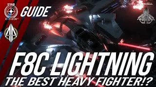 ⚡ The BEST HEAVY FIGHTER in Star Citizen: The Ultimate Guide to the ANVIL F8C LIGHTNING