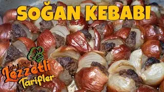 Gaziantep lezzetlerinden meşhur Soğan Kebabı tarifi