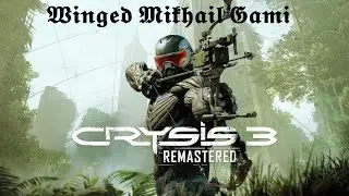 Crysis 3 Remastered Пих-пах!!! [#1]