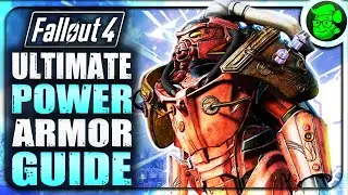 Fallout 4: ULTIMATE Power Armor Guide