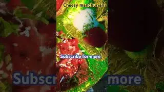 Cheesy & Chilly 🌶 manchurian 💖 #trendingshorts #shorts SUBSCRIBE FOR MORE VIDEOS
