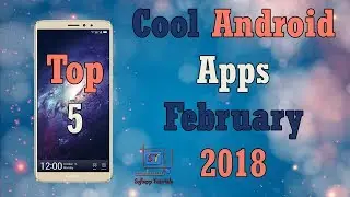 Top 5 Android Apps for February 2018