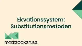 Matte 2 - Adam - Linjära funktioner och ekvationssystem - Substitutionsmetoden