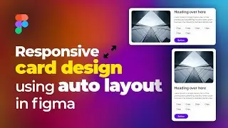Responsive card using auto layout in figma   |   responsive card in figma