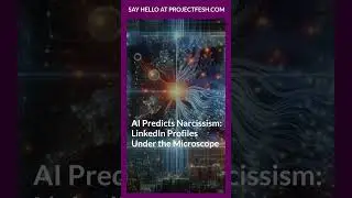 AI Predicts Narcissism: LinkedIn Profiles Under the Microscope