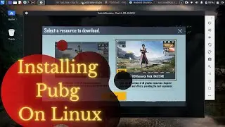 How to install Pubg Mobile On Linux