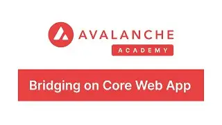 Transfer (Bridge) Ethereum Assets to Avalanche Using Core Web App - Avalanche Academy
