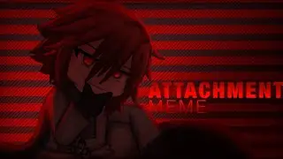 ATTACHMENT MEME // GL2 // FT: BOW VENTURE [ SLIGHT FLASH ]