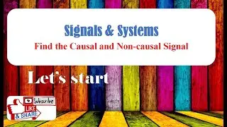 Numerical | Find the Causal and Non-causal Signal | Signals & Systems