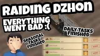 RAIDING DZHON!!! FAILED!! Daily Tasks, Monthly Tasks Finished!!! Prey Day Survival