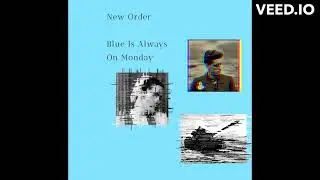 New Order - Blue Monday (War Mix)