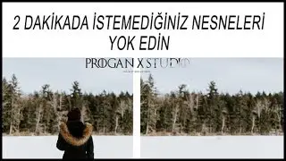 2 DK DA GEREKSİZ NESNE YOK ETME PHOTOSHOP DERSLERİ #1 PROGAN X STUDİO