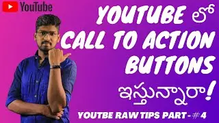 How to add Calls to Action Buttons to your YouTube Videos In Telugu YouTube Raw Tips | Prawin Tech
