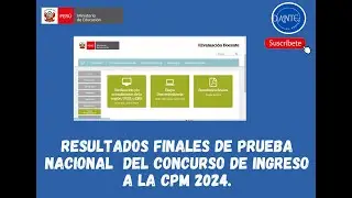 RESULTADOS FINAL DE LA PRUEBA NACIONAL DEL CONCURSO DE INGRESO A LA CPM 2024.