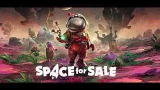 Space for Sale - Explore alien worlds! First Hour of Gameplay!