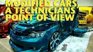 Modified Cars, a Technicians Point of View