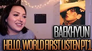 BAEKHYUN(백현) 'Hello, World' First Listen Pt 1