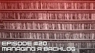 How to Manage a Backlog | TBC Podcast #20