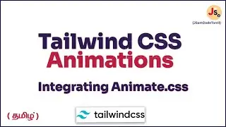 Tailwind CSS Animations in Tamil | Integrate Animate.css in 2 Simple Steps