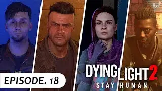 CHILLING AT THE FISH EYE!(STORIES & SIDE QUESTS) - Dying Light 2 (Episode 18) | (w/ Ronsolo)