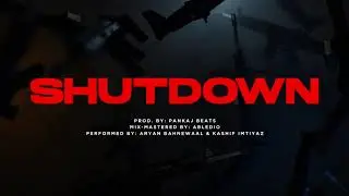 Shutdown | Aryan Bahnewaal & Kashif Imtiyaz | Visualizer Video