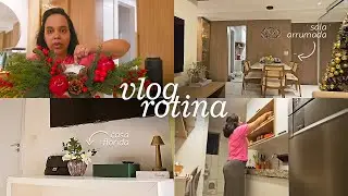 Organizando a casa, casa florida, rotina comum | VLOG
