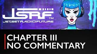 Jet Set Radio Future | 4K | Chapter 3 | No Commentary