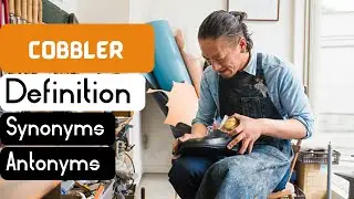 Cobbler Pronunciation | Cobbler Definition | Cobbler Synonyms | Cobbler Antonyms