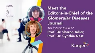 Meet the Editors-in-Chief of the Glomerular Diseases Journal: Prof. Dr. Adler and Prof. Dr. Nast