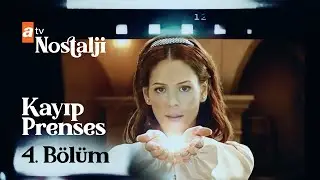 Kayıp Prenses 4. bölüm