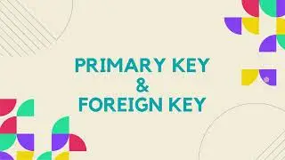 Primary Keys and Foreign Keys in DBMS