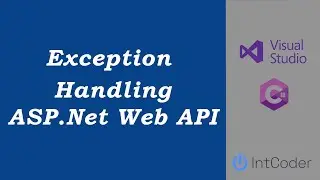 How To Handle Exceptions in ASP.NET WEB API