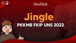 Gama Abhipraya - Jingle PKKMB FKIP UNS 2022