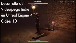 Curso: Desarrollo de Videojuegos con Unreal Engine 4 Clase 10