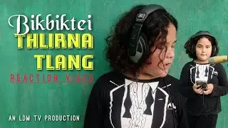 BIKBIKTEI Thlirna Tlang