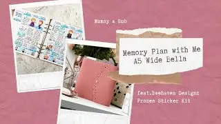 Memory Plan with Me - Storytime | A5 Wide Bella | Mumsy & Bub feat. BeeHaven Designz "Frozen" Kit