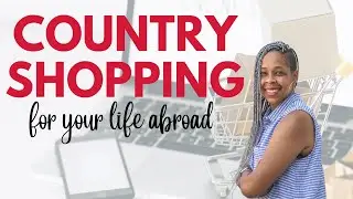 Choosing Your Expat Destination | Country Shopping | How to Move Abroad | Finding A New Home Abroad