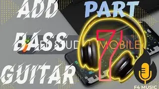 PART 7 | FL STUDIO MOBILE | ABOUT BASS GUITAR | ADDING BASS GUITAR TO CHORD AND DRUM #oro