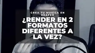 Como guardar en Mp3  Reaper - dos formatos a la vez - Tutorial en Español