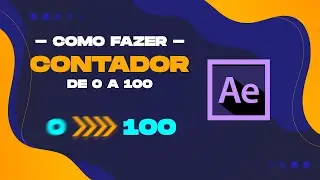 CONTADOR DE 0 A 100% DE FORMA FÁCIL NO AFTER EFFECTS - DESIGNER DE NEGÓCIOS